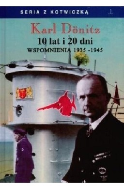10 lat i 20 dni. Wspomnienia 1935-1945
