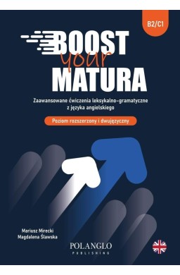 Boost Your Matura. Zaawansowane ćwiczenia...
