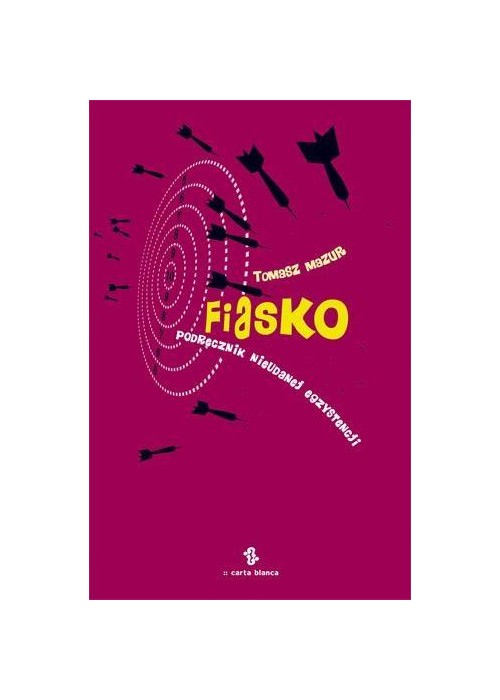 Fiasko. Podręcznik nieudanej egzystencji
