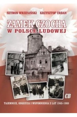 Zamek Czocha w Polsce Ludowej