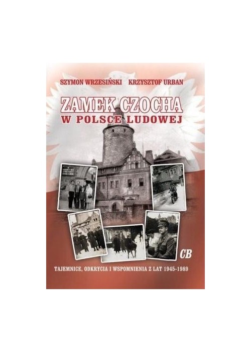 Zamek Czocha w Polsce Ludowej
