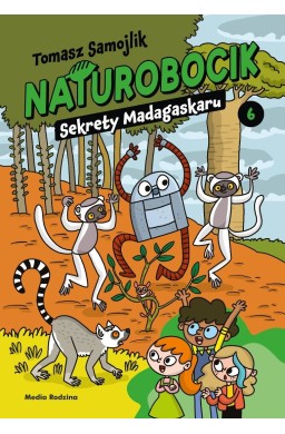 Naturobocik. T.6 Sekrety Madagaskaru