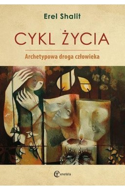 Cykl życia. Archetypowa droga człowieka