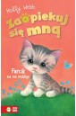 Zaopiekuj się mną. Farcik się nie poddaje