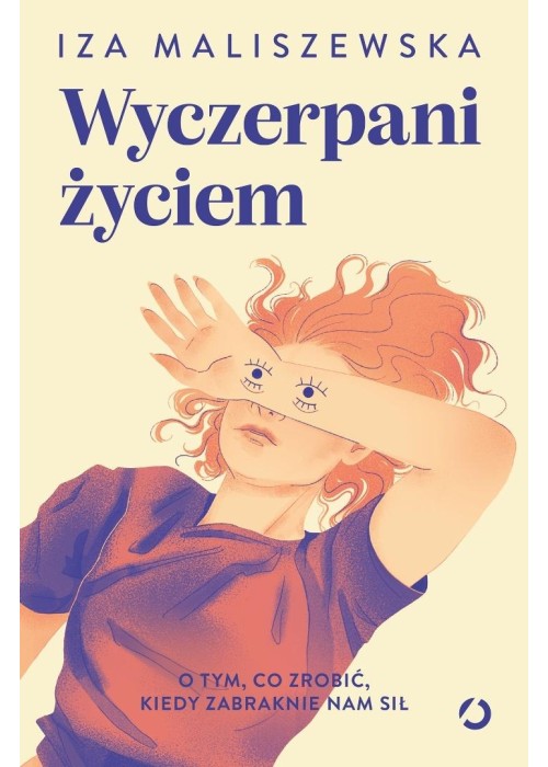 Wyczerpani życiem. O tym, co zrobić, kiedy...