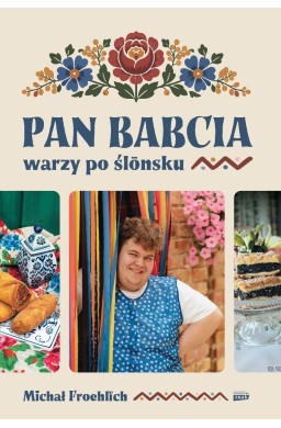 Pan Babcia warzy po ślonsku