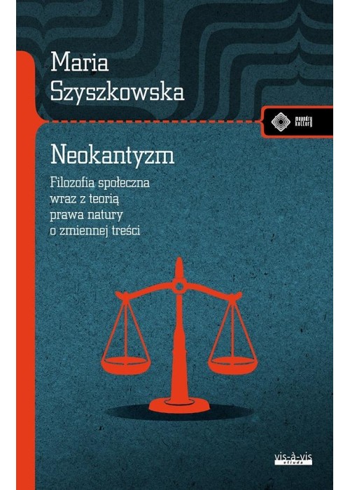 Neokantyzm. Filozofia społeczna wraz z teorią...