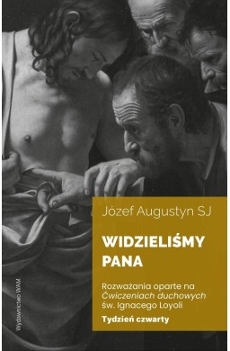 Widzieliśmy Pana Tydzień czwarty