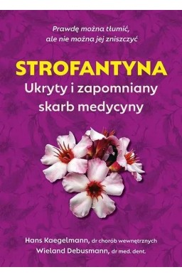 Strofantyna. Ukryty i zapomniany skarb medycyny