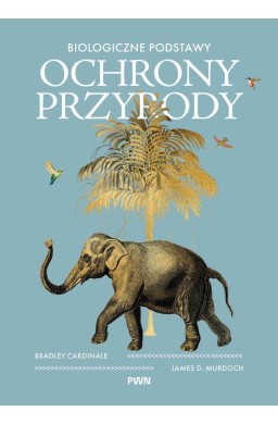 Biologiczne podstawy ochrony przyrody