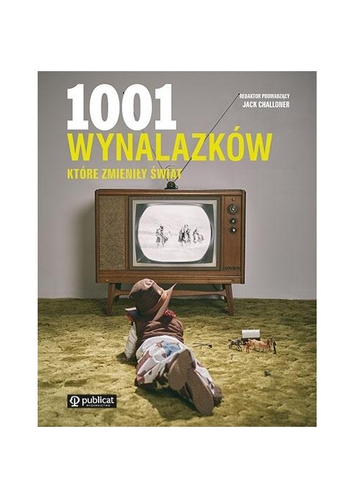 1001 wynalazków, które zmieniły świat