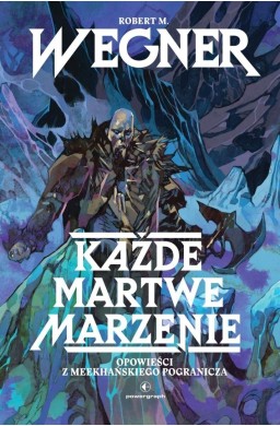 Opowieści z meekhańskiego pogranicza T.5 Każde...