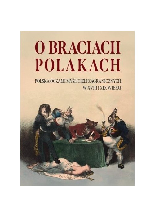 O Braciach Polakach. Polska oczami myślicieli...