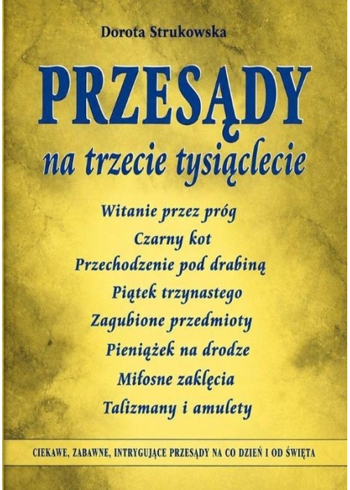 Przesądy na trzecie tysiąclecie