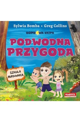 Bombowa Ekipa. Podwodna przygoda