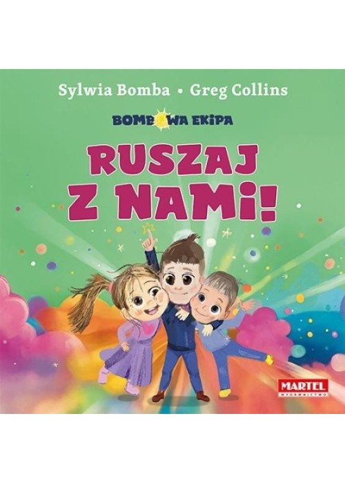 Bombowa Ekipa. Ruszaj z nami!