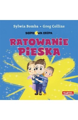 Bombowa Ekipa. Ratowanie pieska