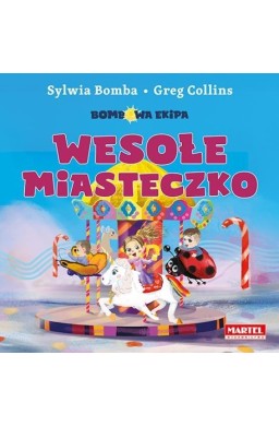 Bombowa Ekipa. Wesołe miasteczko