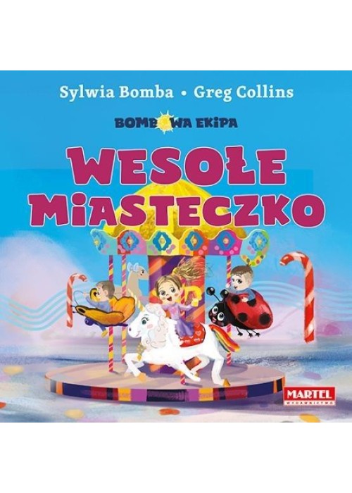 Bombowa Ekipa. Wesołe miasteczko