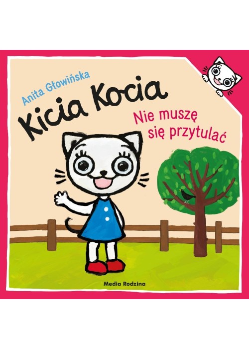 Kicia Kocia. Nie muszę się przytulać