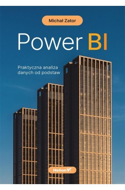 Power BI. Praktyczna analiza danych od podstaw