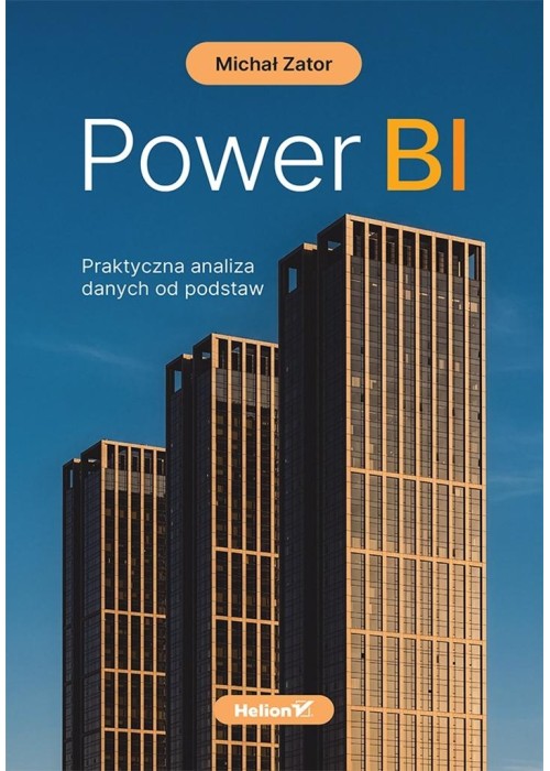 Power BI. Praktyczna analiza danych od podstaw