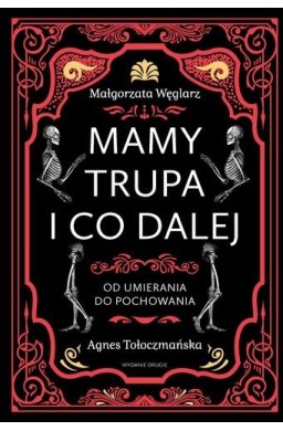 Mamy trupa i co dalej Od umierania do pochowania