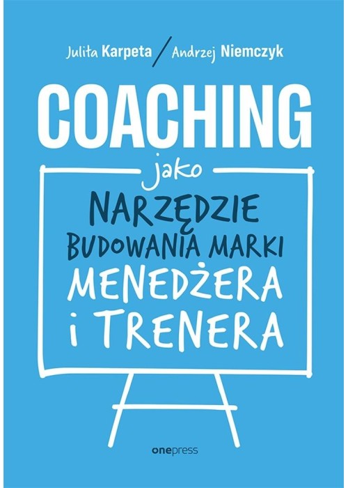 Coaching jako narzędzie budowania marki menedżera