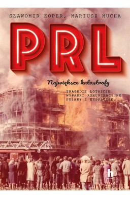 PRL. Największe katastrofy
