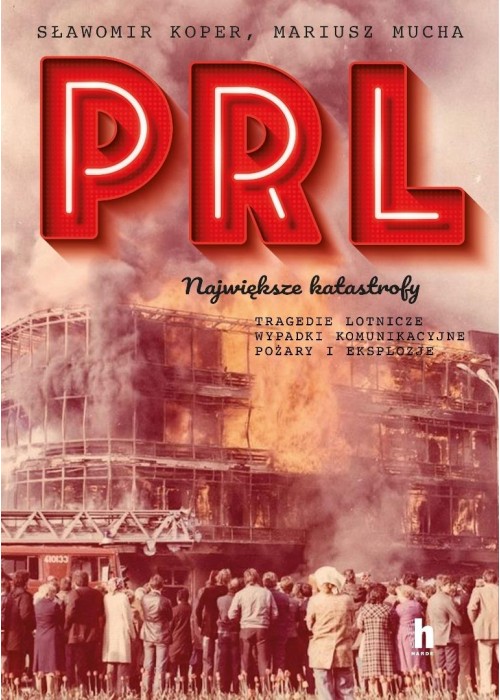 PRL. Największe katastrofy