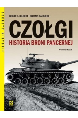 Czołgi. Historia broni pancernej w.3