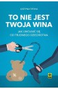 To nie jest twoja wina