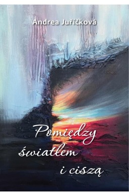 Pomiędzy światłem i ciszą