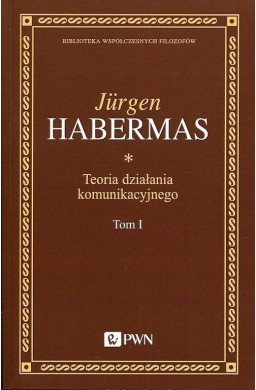 Teoria działania komunikacyjnego T.1