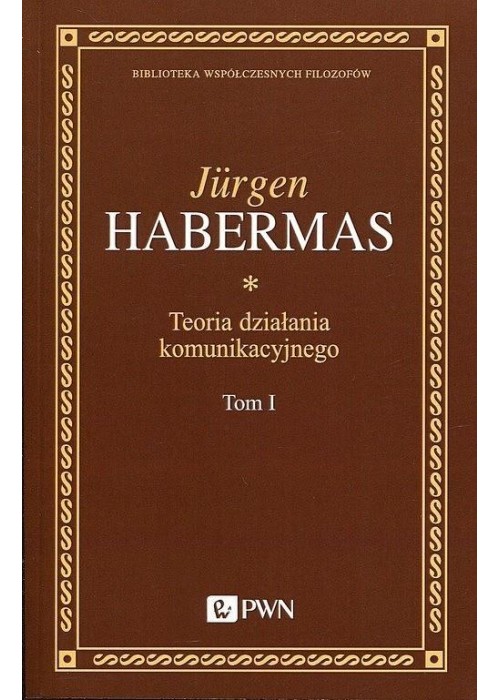 Teoria działania komunikacyjnego T.1