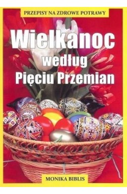 Wielkanoc według Pięciu Przemian