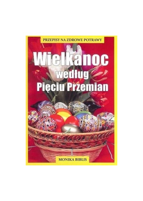 Wielkanoc według Pięciu Przemian