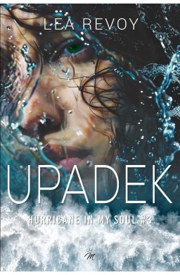 Hurricane in my soul T.3 Upadek