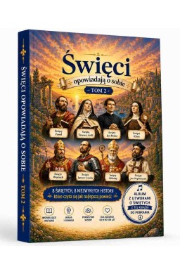 Święci opowiadają o sobie T.2
