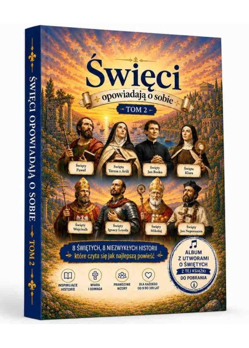 Święci opowiadają o sobie T.2