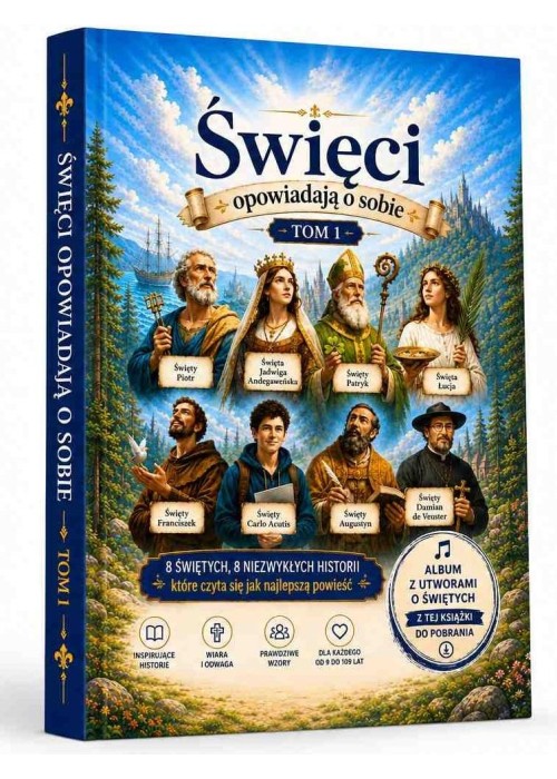 Święci opowiadają o sobie T.1