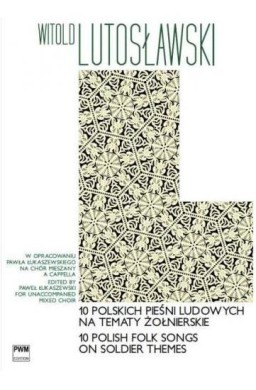 10 polskich pieśni ludowych na tematy żołnierskie