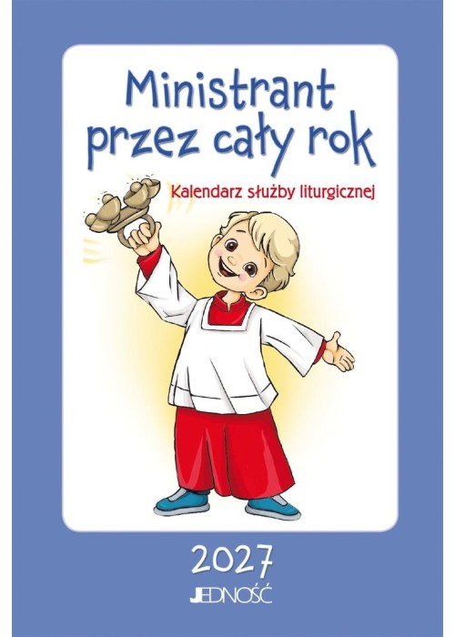 Ministrant przez cały rok. Kalendarz służby...
