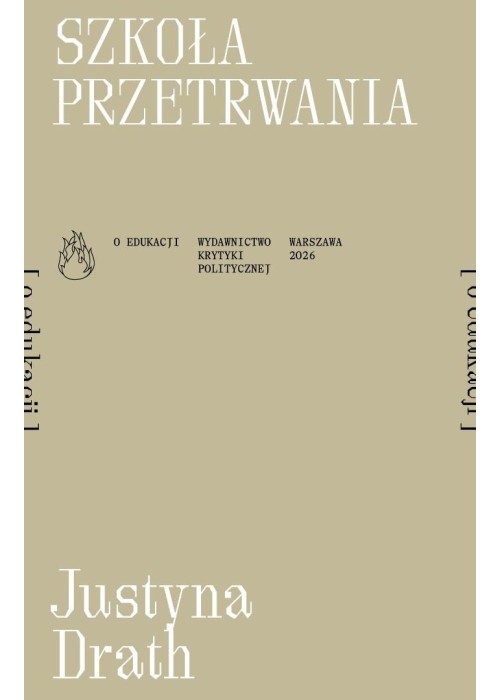 Szkoła przetrwania [o edukacji]