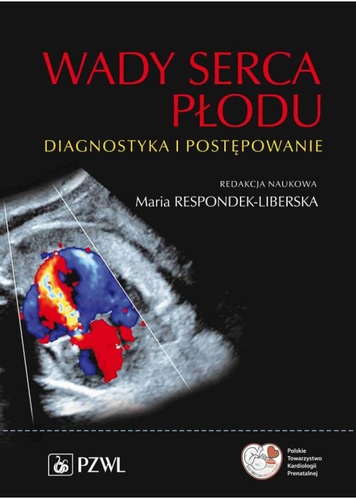 Wady serca płodu. Diagnostyka i postępowanie