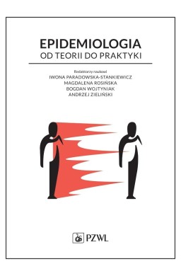 Epidemiologia. Od teorii do praktyki