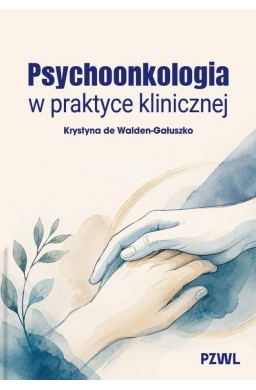 Psychoonkologia w praktyce klinicznej