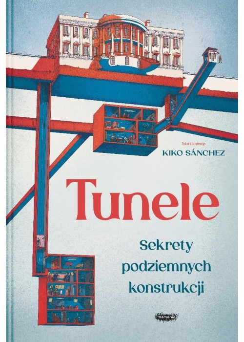 Tunele. Sekrety podziemnych konstrukcji