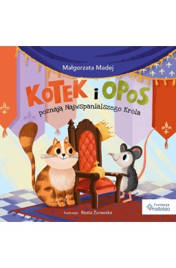 Kotek i opos poznają Najwspanialszego Króla
