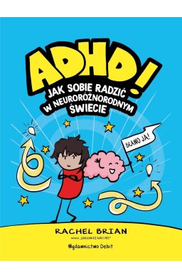 ADHD! Jak sobie radzić w neuroróżnorodnym świecie